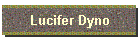 Lucifer Dyno