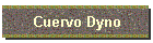 Cuervo Dyno
