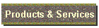 Products & Services