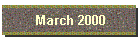 March 2000