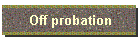 Off probation