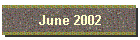 June 2002
