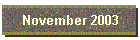 November 2003