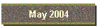 May 2004