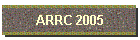 ARRC 2005