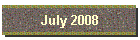 July 2008