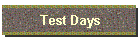 Test Days