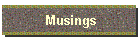 Musings